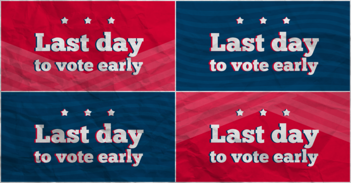 Last Day to Vote Early